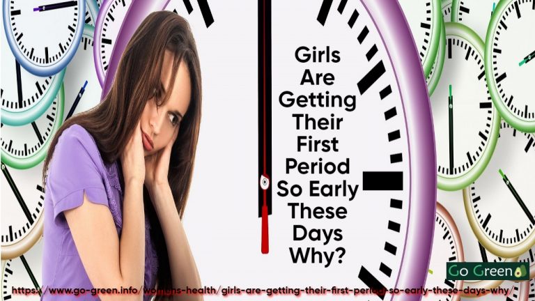 Girls Are Getting Their First Period So Early These Days Why?