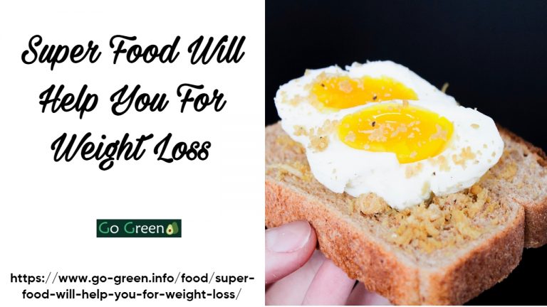 Super Food Will Help You For Weight Loss