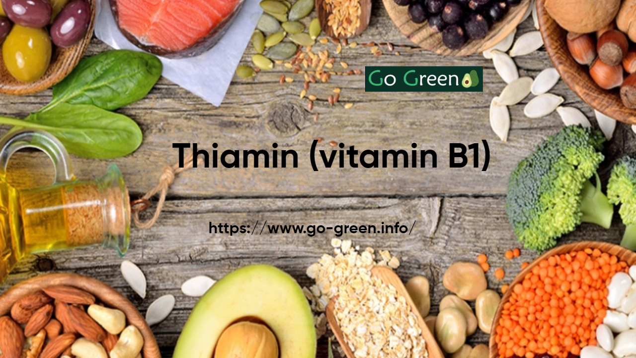 Thiamin (vitamin B1) Medical information and health advice Go Green