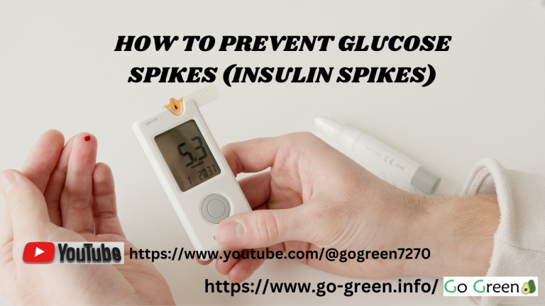 How To Prevent Glucose Spikes (Insulin Spikes)