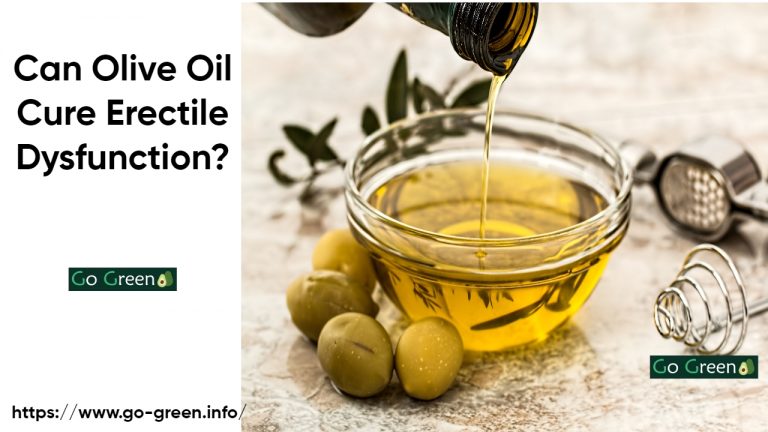 Can Olive Oil Cure Erectile Dysfunction?