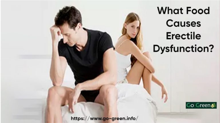 What Food Causes Erectile Dysfunction?