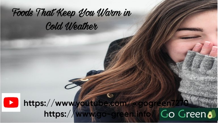 Foods That Keep You Warm in Cold Weather