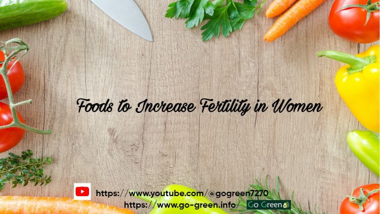 Foods to Increase Fertility in Women