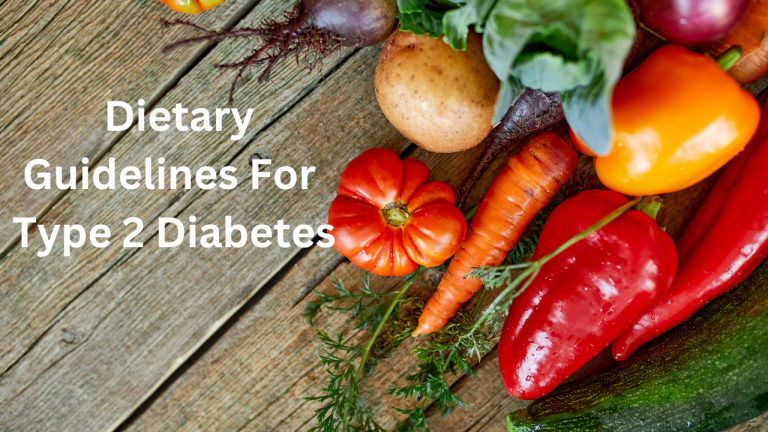 Dietary Guidelines For Type 2 Diabetes